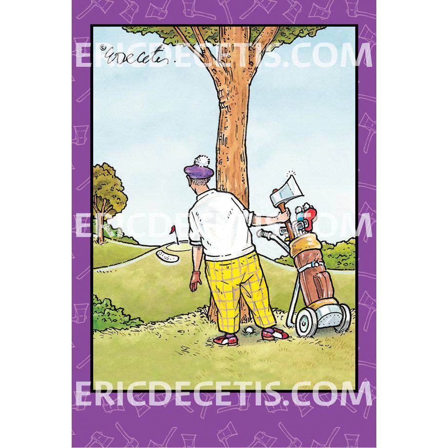 Pictura birthday card featuring a golfer holding an axe, designed by Eric Decetis, for celebrating a special occasion.